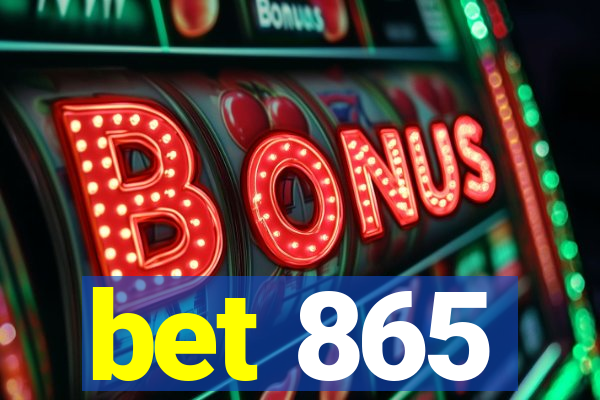 bet 865